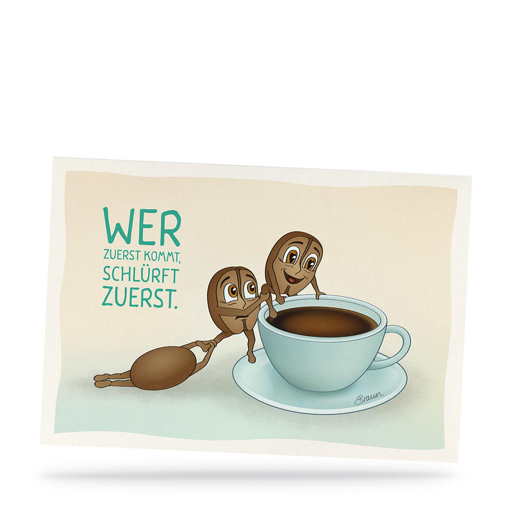 Wer zuerst kommt, schlürft zuerst.