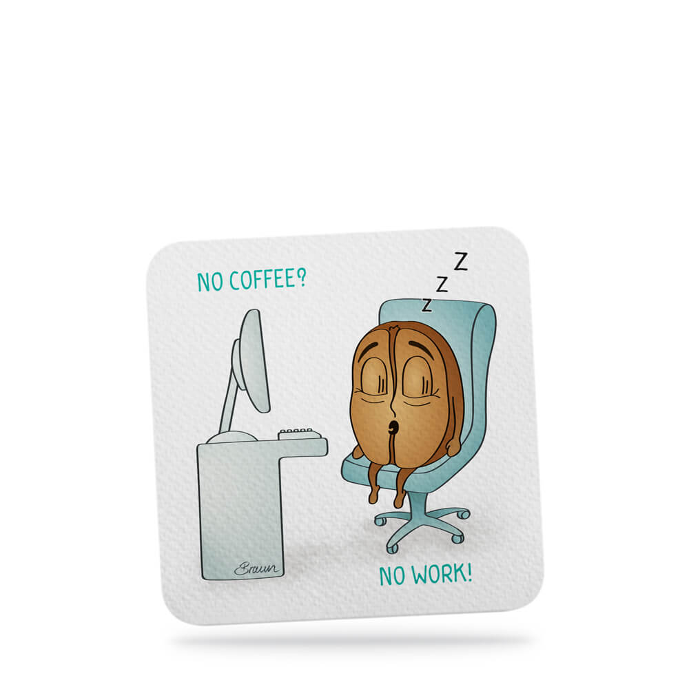 No coffee? No work!